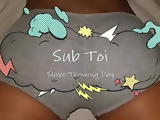 Sub Toi: Slave Training Day